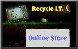 Visit our Recycle IT Online Store